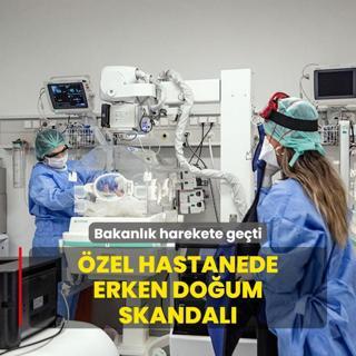 zel hastanede erken doum skandal: Bakanlk harekete geti
