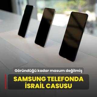 Samsung telefonda srail casusu