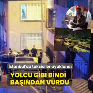 Taksiciler ayakland! Yolcu gibi bindi, bandan vurdu