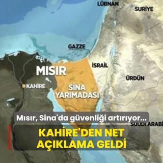 Msr, Sina'da gvenlii artryor... Kahire'den net aklama geldi