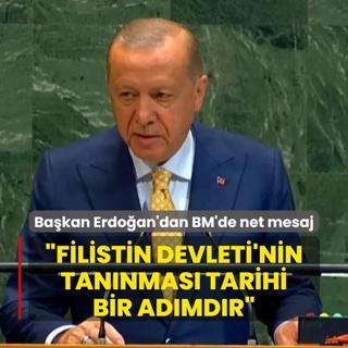 Bakan Erdoan'dan BM'de net mesaj: Filistin Devleti'nin tannmas tarihi bir admdr