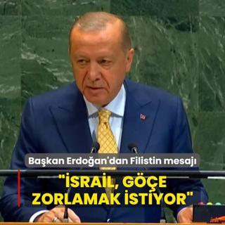 Bakan Erdoan'dan Filistin iin net mesaj: srail, ge zorlamak istiyor