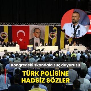 Trk polisine hadsiz szler! Kongredeki skandala su duyurusu