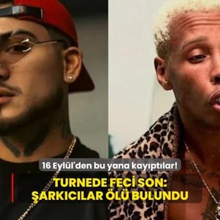 16 Eyll'den bu yana kayptlar! Turnede feci son: arkclar l bulundu