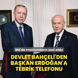 BM'de mazlumlarn sesi oldu... Baheli'den Erdoan'a tebrik telefonu