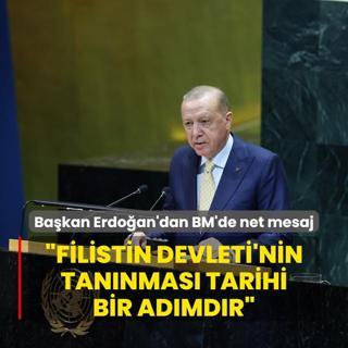 Bakan Erdoan'dan BM'de net mesaj: Filistin Devleti'nin tannmas tarihi bir admdr