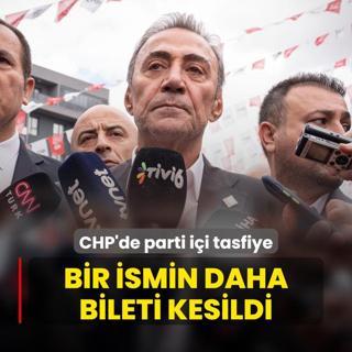 CHP'de parti ii tasfiye! Bir ismin daha bileti kesildi
