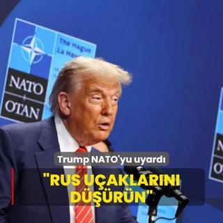 Trump NATO'yu uyard: Rus uaklarn drn