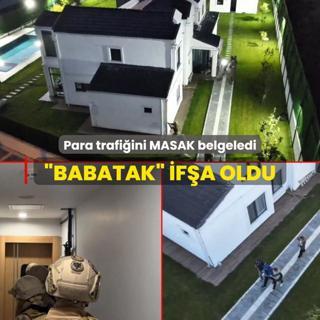 BABATAK ifa oldu! Para trafiini MASAK belgeledi