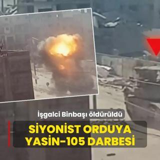 Kassam Tugaylar'ndan siyonist orduya Yasin-105 darbesi: galci Binba ldrld