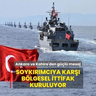 Soykrmcya kar blgesel ittifak kuruluyor! Ankara ve Kahire'den gl mesaj