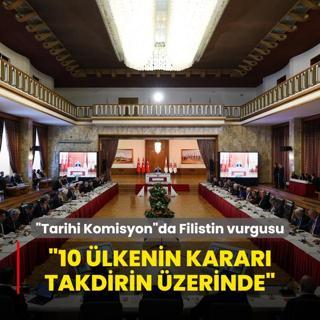 Tarihi Komisyonda Filistin vurgusu! TBMM Bakan Kurtulmu: 10 lkenin karar her trl takdirin zerindedir