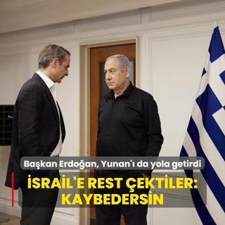 Bakan Erdoan, Yunan' da yola getirdi! srail'e rest ektiler: Kaybedersin