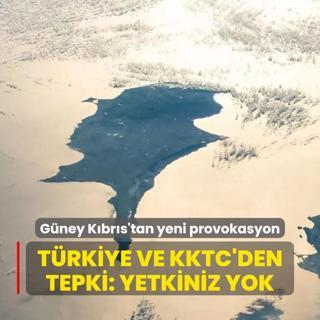 Gney Kbrs'tan yeni provokasyon! Trkiye ve KKTC'den sert tepki: Yetkiniz yok