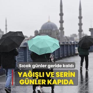Scak gnler geride kald... Yal ve serin gnler kapda