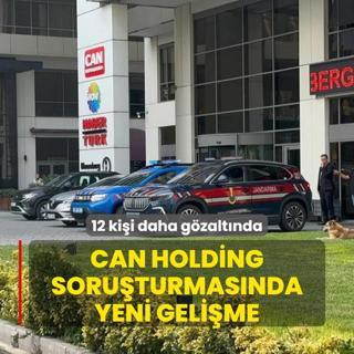 Can Holding soruturmasnda yeni gelime: 12 kii daha gzaltnda