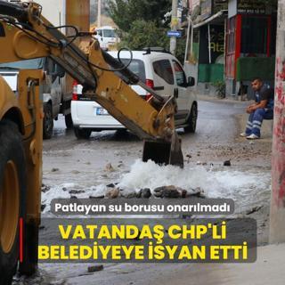 zmir'de patlayan su borusu onarlmad... Vatanda CHP'li belediyeye isyan etti