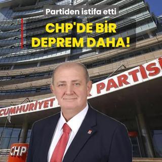 CHP'de bir deprem daha! Partiden istifa etti