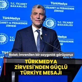 TrkMedya E-Ticaret ve Perakende Zirvesi... Bakan Bolat'tan gl Trkiye mesaj: mrenilen bir saygnlk gryoruz