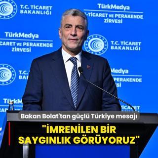TrkMedya E-Ticaret ve Perakende Zirvesi... Bakan Bolat'tan gl Trkiye mesaj: mrenilen bir saygnlk gryoruz