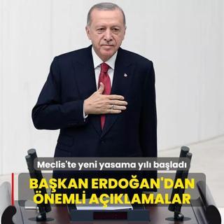 Meclis'te yeni yasama yl balad: Bakan Erdoan'dan nemli aklamalar