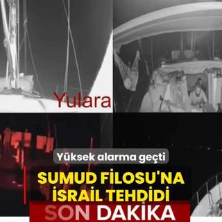 Sumud Filosu'na srail tehdidi: Yksek alarma geti