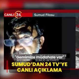 Sumud'dan 24 TV'ye canl aklama: Gemimize mdahale var
