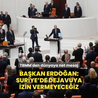 TBMM'den dnyaya net mesaj... Bakan Erdoan: Suriye'de dejavuya izin vermeyeceiz