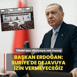 TBMM'den dnyaya net mesaj... Bakan Erdoan: Suriye'de dejavuya izin vermeyeceiz