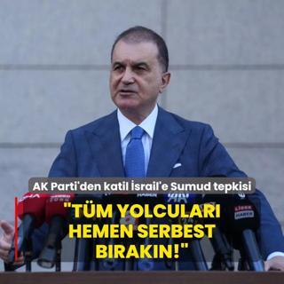 AK Parti'den katil srail'e Sumud tepkisi
