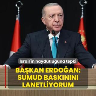 srail'in haydutluuna tepki... Bakan Erdoan: Sumud basknn lanetliyorum