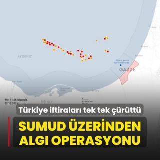 Sumud zerinden alg operasyonu! Trkiye iftiralar tek tek rtt