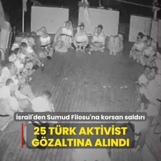 Terr devleti srail'den Sumud Filosu'na korsan saldr: 25 Trk aktivist gzaltna alnd