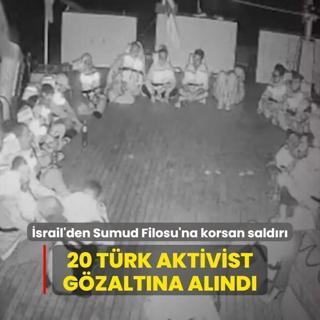 Terr devleti srail'den Sumud Filosu'na korsan saldr: 20 Trk aktivist gzaltna alnd