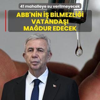 ABB'nin i bilmezlii vatanda madur edecek: 41 mahalleye su verilmeyecek
