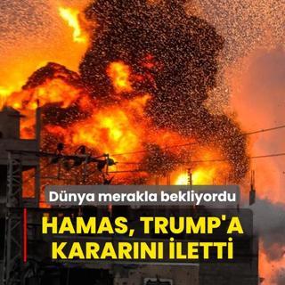 Merakla bekleniyordu... Hamas, Trump'a kararn iletti
