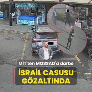 MT'ten MOSSAD operasyonu! srail casusu gzaltnda