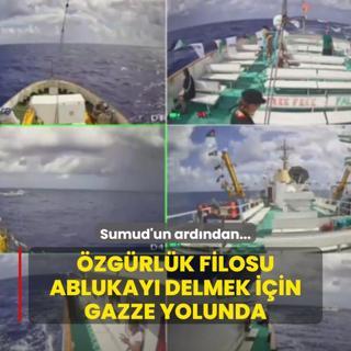 Sumud'un ardndan... zgrlk Filosu ablukay delmek iin Gazze yolunda