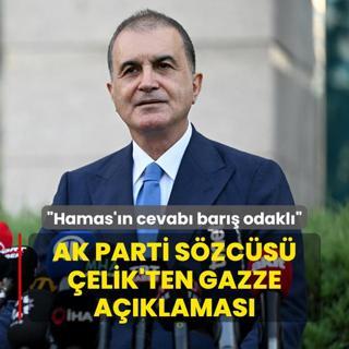 AK Parti Szcs elik'ten Gazze aklamas:  Hamas'n cevab bar odakl