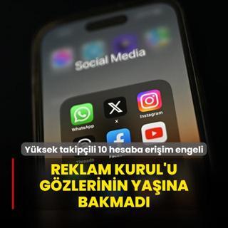 Reklam Kurul'u gzlerinin yana bakmad! Yksek takipili 10 sosyal medya hesaba eriim engeli