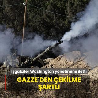 galci srail Washington ynetimine iletti! Gazze'den ekilme artl