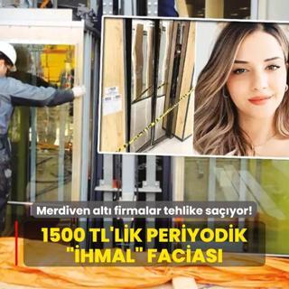 1500 TL'lik periyodik ihmal facias