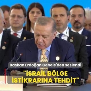 Bakan Erdoan TDT zirvesinden seslendi: srail blge istikrarna tehdit