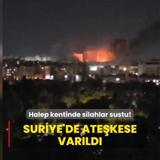 Halep kentinde silahlar sustu! Suriye'de atekese varld