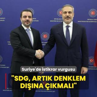 Bakan Fidan'dan Suriye'de istikrar vurgusu... SDG denklem dna kmal