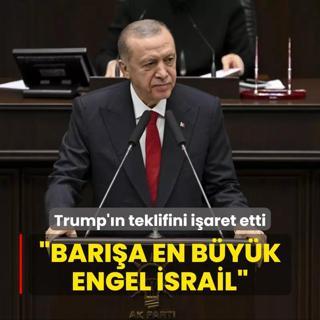 Bakan Erdoan, Trump'n teklifini iaret etti: Bara en byk engel srail