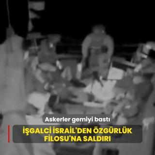 galci srail'den zgrlk Filosu'na uluslararas sularda saldr! Askerler gemiyi bast