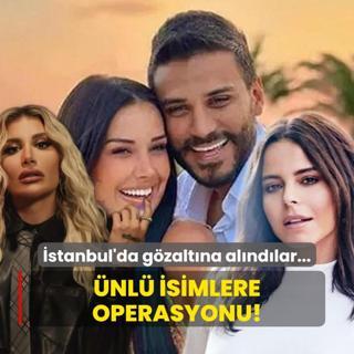 stanbul'da nllere narkotik operasyonu! rem Derici, Dilan Polat ve Simge San gzaltna alnd