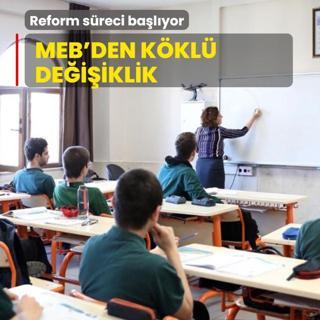 Reform sreci balyor: MEB'den kkl deiiklik