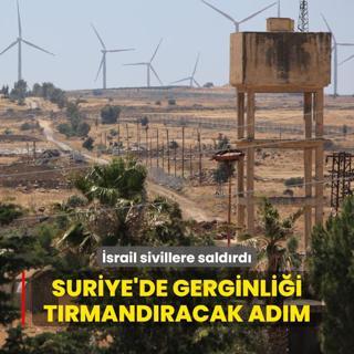 Suriye'de gerginlii trmandracak adm: srail sivillere saldrd
